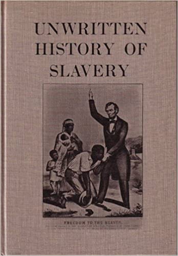 Unwritten History of Slavery