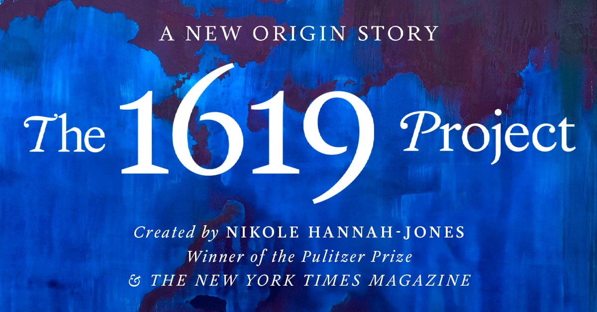 The 1619 Project-A New Origin Story (1619Books.com)|Virginia marks 400 years since the first Africans landed as slaves